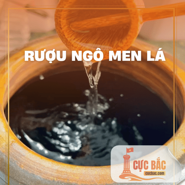 RƯỢU NGÔ MEN LÁ HÀ GIANG
